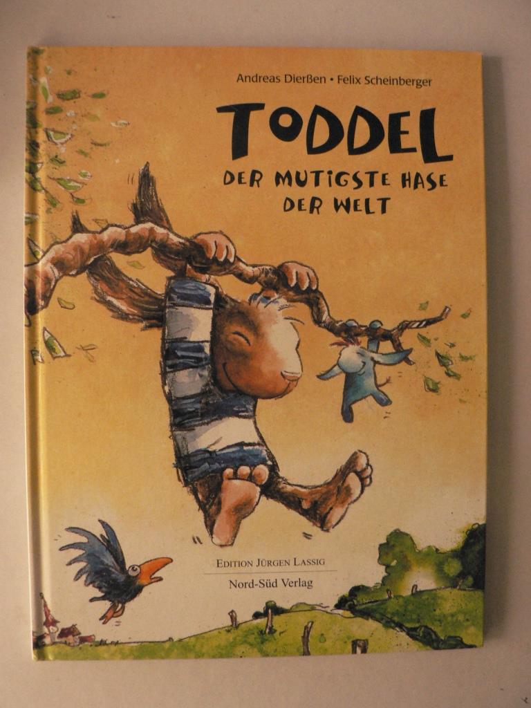 Dierssen, Andreas/Scheinberger, Felix (Illustr.)  Toddel, der mutigste Hase der Welt 