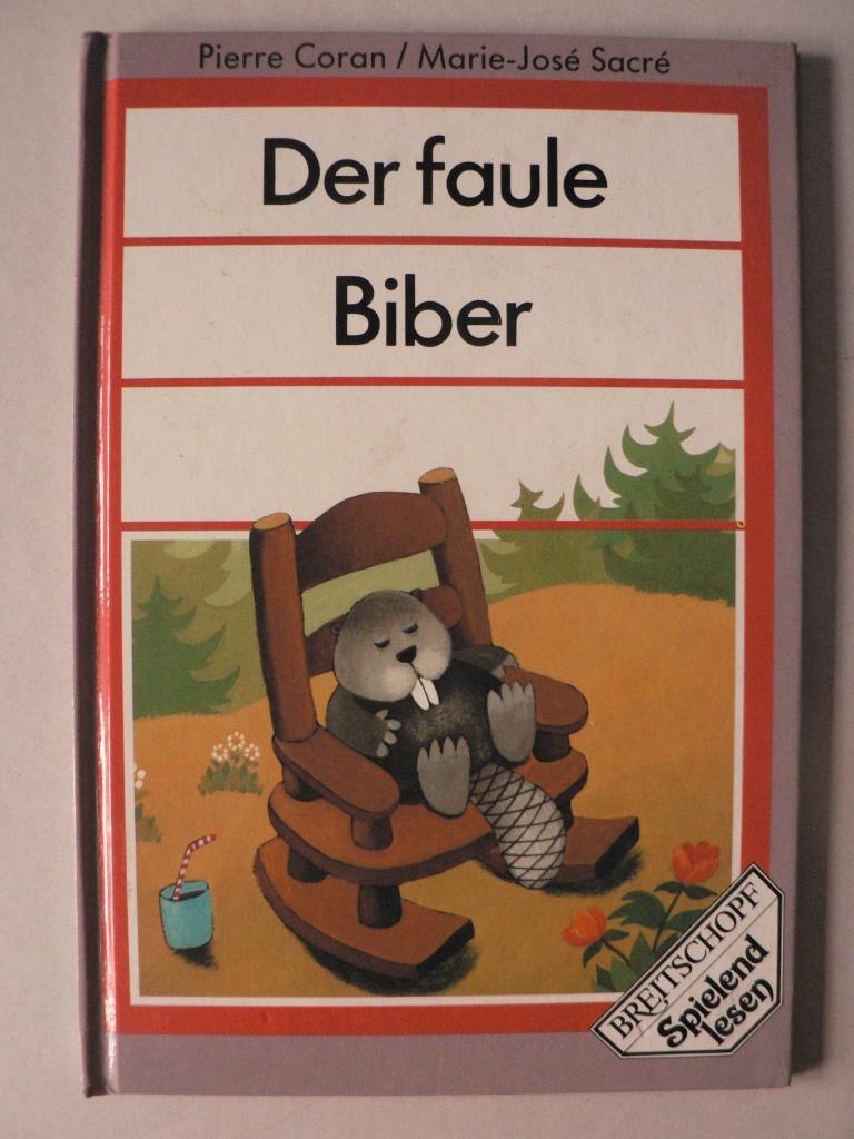 Coran, Pierre/Sacr, Marie-Jos (Illustr.)/Lessing, Martina (bersetz.)  Der faule Biber 