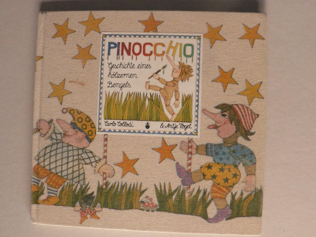 Collodi, Carlo/Vogel, Antje (Illustr.)  Pinocchio - Geschichte eines hlzernen Bengels 