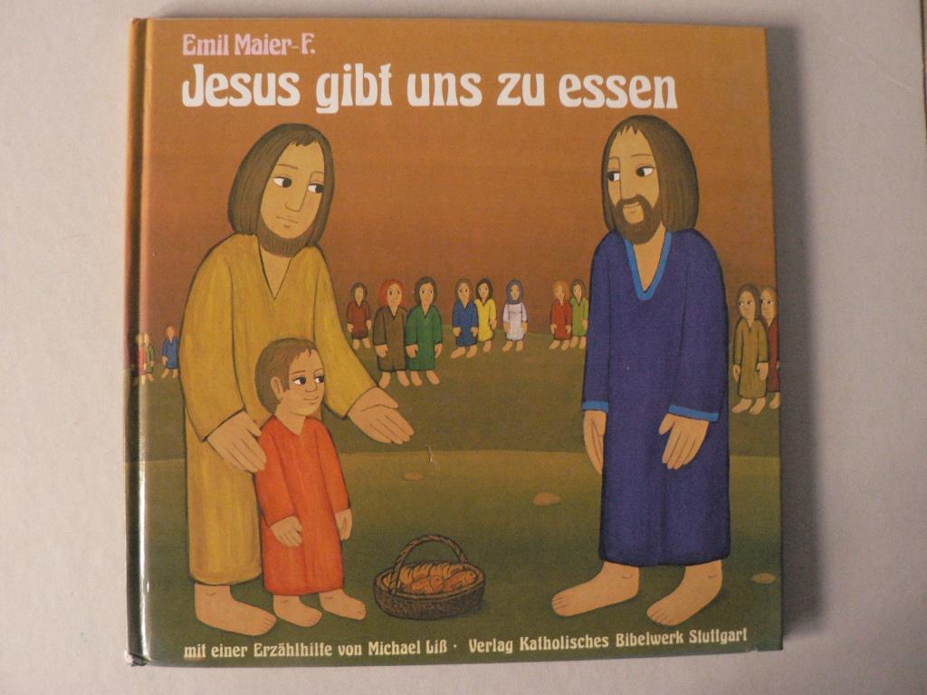 Maier-Frstenfeld, Emil/Li, Michael  Jesus gibt uns zu essen. Mit einer Erzhlhilfe (Bilder der Bibel 7) 