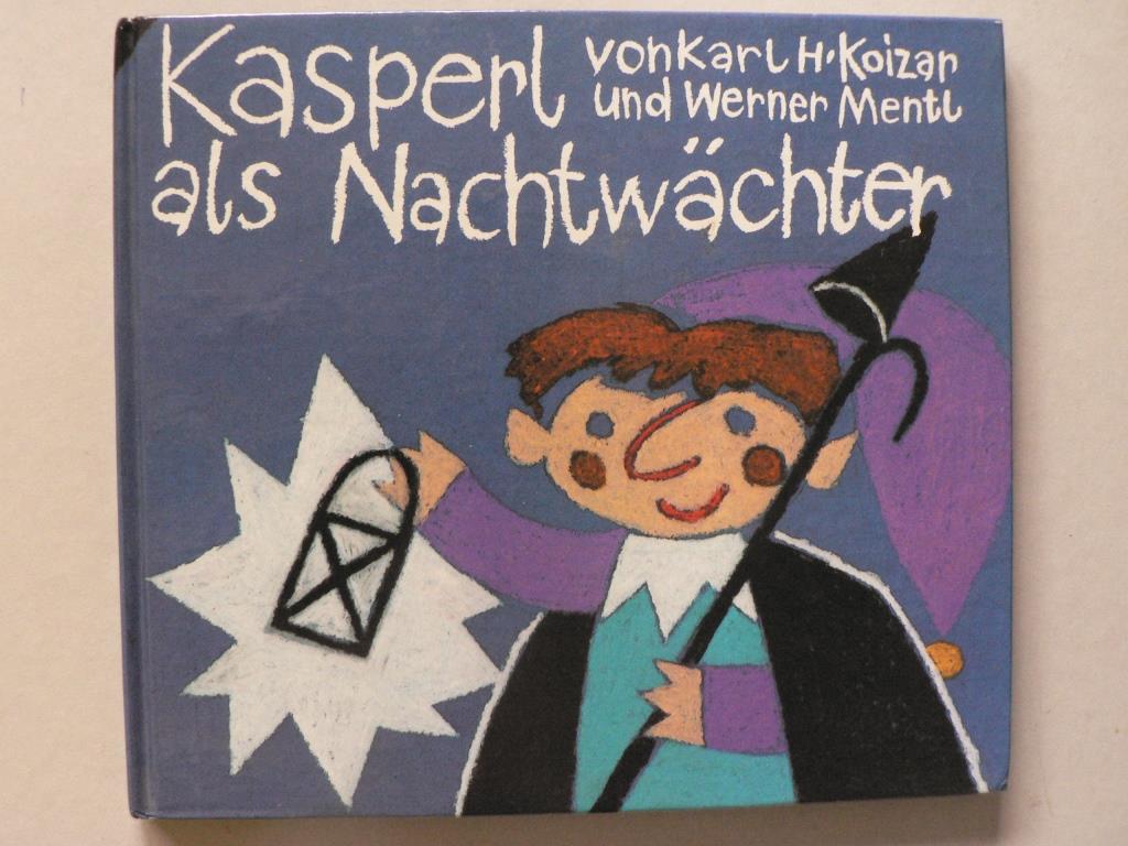 Karl H. Koizar/Werner Mentl  Kasperl als Nachtwchter 