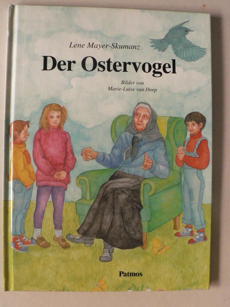 Mayer-Skumanz, Lene/Dorp, Marie L van (Illustr.)  Der Ostervogel 