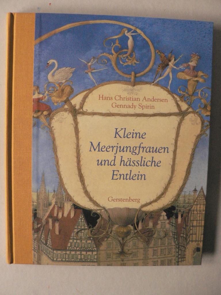 Andersen, Christian/Spirin, Gennady (Illustr.)  Kleine Meerjungfrauen und hssliche Entlein 