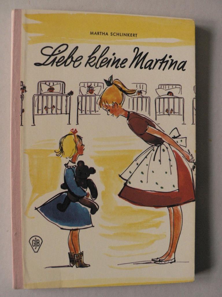 Martha Schlinkert/Helga Wahle (Illustr.)  Liebe kleine Martina 