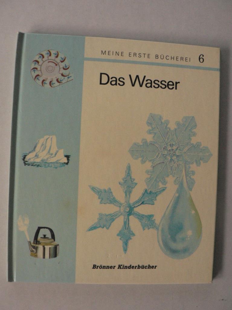Modeste Degenhardt (bersetz.)  Meine erste Bcherei, Band 6: Das Wasser 