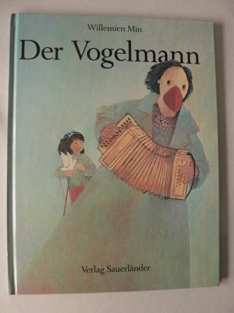 Min, Willemien/Inhauser, Rolf (bersetz.)  Der Vogelmann 