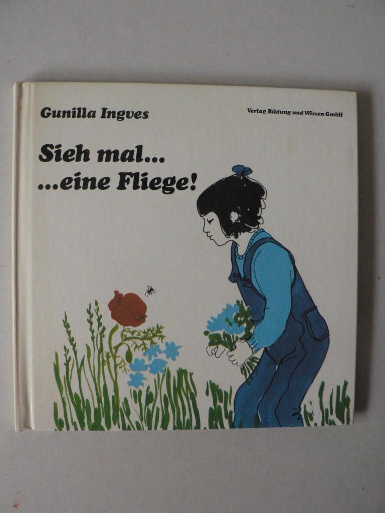 Gunilla Ingves/Doris Jacobi & Ullabritt Volkers (bersetz.)  Sieh mal...eine Fliege 