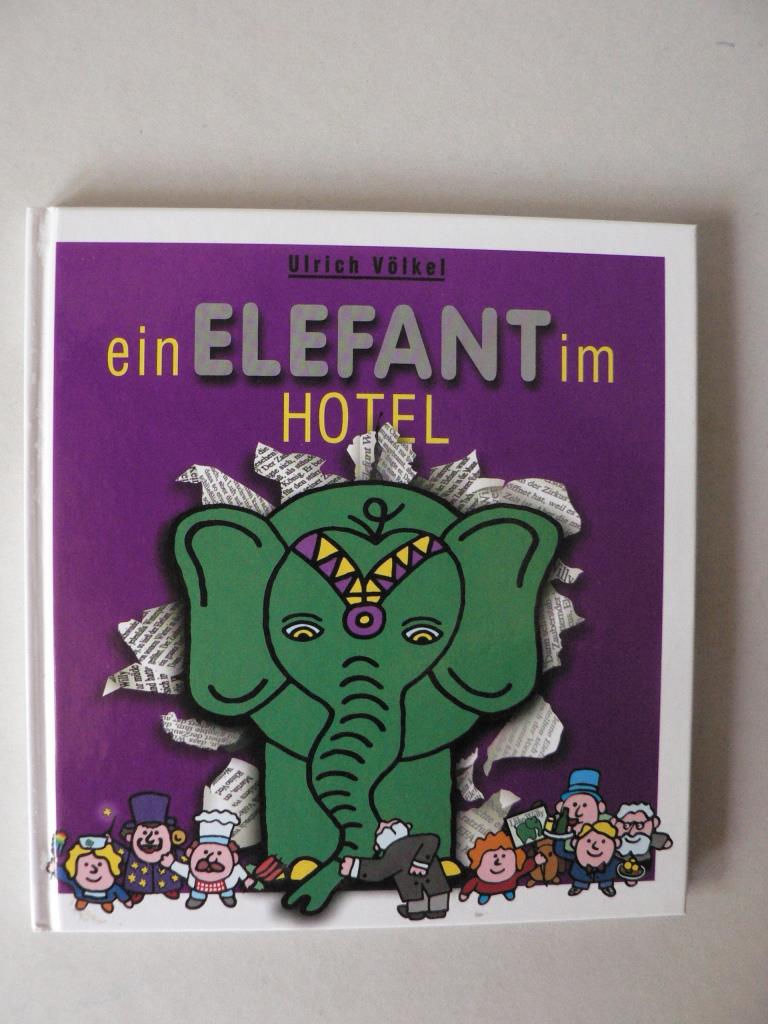 Vlkel, Ulrich/Martin, Klaus (Illustr.)  Ein Elefant im Hotel 