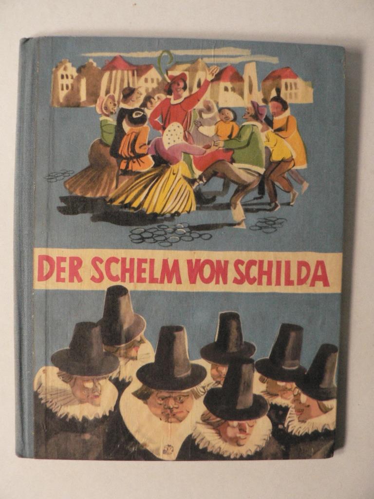 Helmut Schrieber/Edgar Klow/Brunhilde Eisler (Illustr.)  Der Schelm von Schilda 