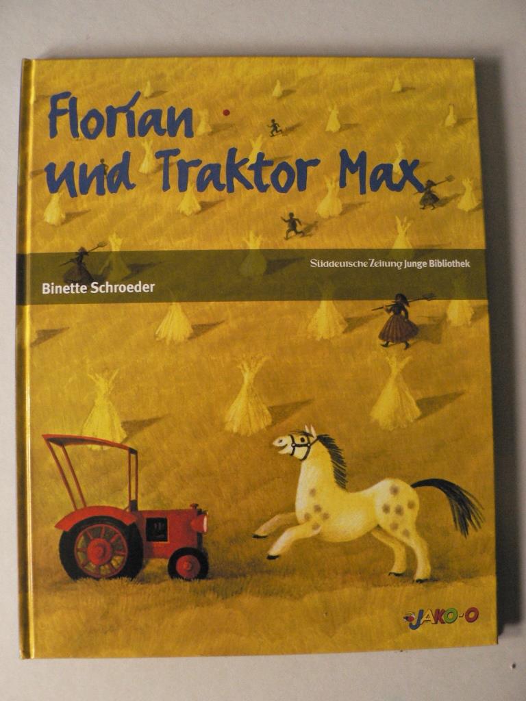 Schroeder, Binette  Florian und Traktor Max 