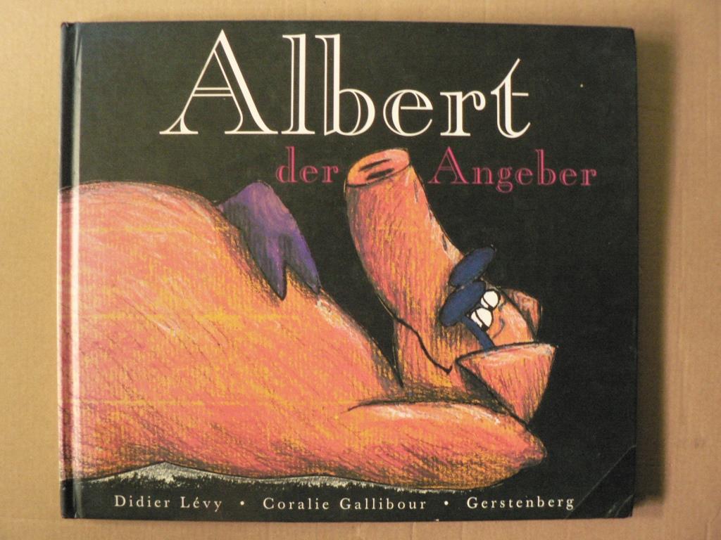 Lvy, Didier/Gallibour, Coralie  Albert,  der Angeber 