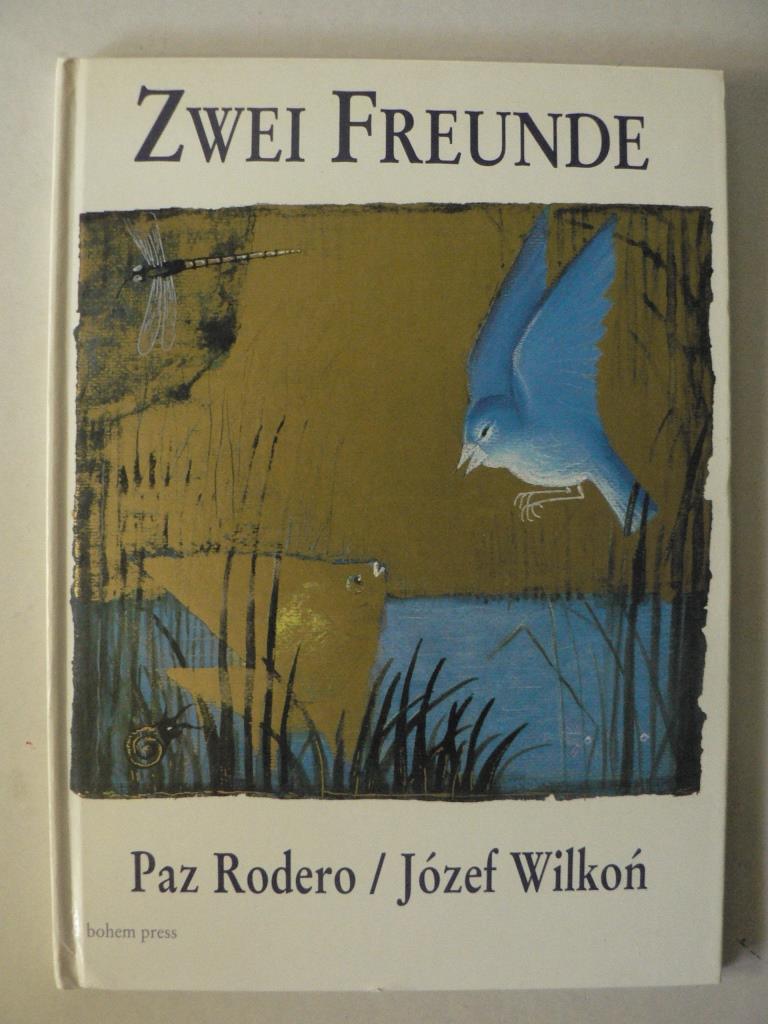 Rodero, Paz/Wilkon, Jzef (Illustr.)  Zwei Freunde 