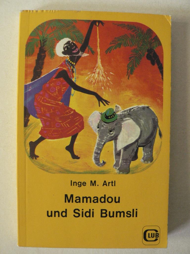 Inge M. Artl/Helga Demmer  Mamadou und Sidi Bumsli (Club-Taschenbuchreihe, Band 21) 