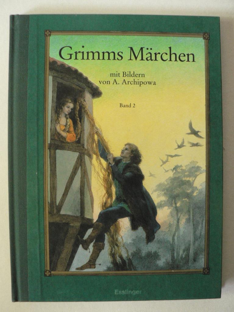 Grimm, Jacob/Grimm, Wilhelm/Archipowa, Anastassija (Illustr.)  Grimms Mrchen, Band 2 