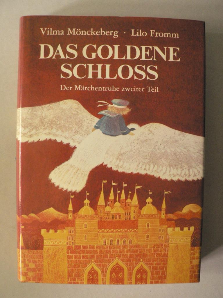 Mnckeberg, Vilma/Fromm, Lilo (Illustr.)  Das goldene Schloss - Der Mrchentruhe zweiter Teil 