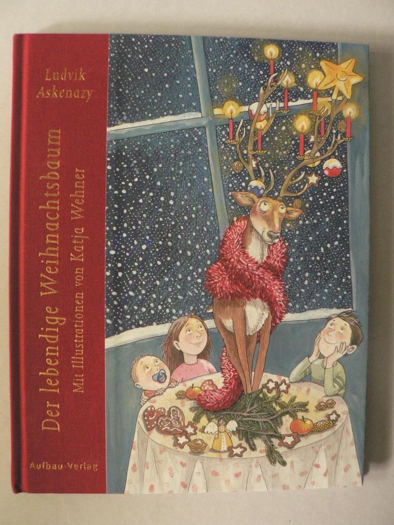Askenazy, Ludvik/Wehner, Katja (Illustr.)  Der lebendige Weihnachtsbaum 
