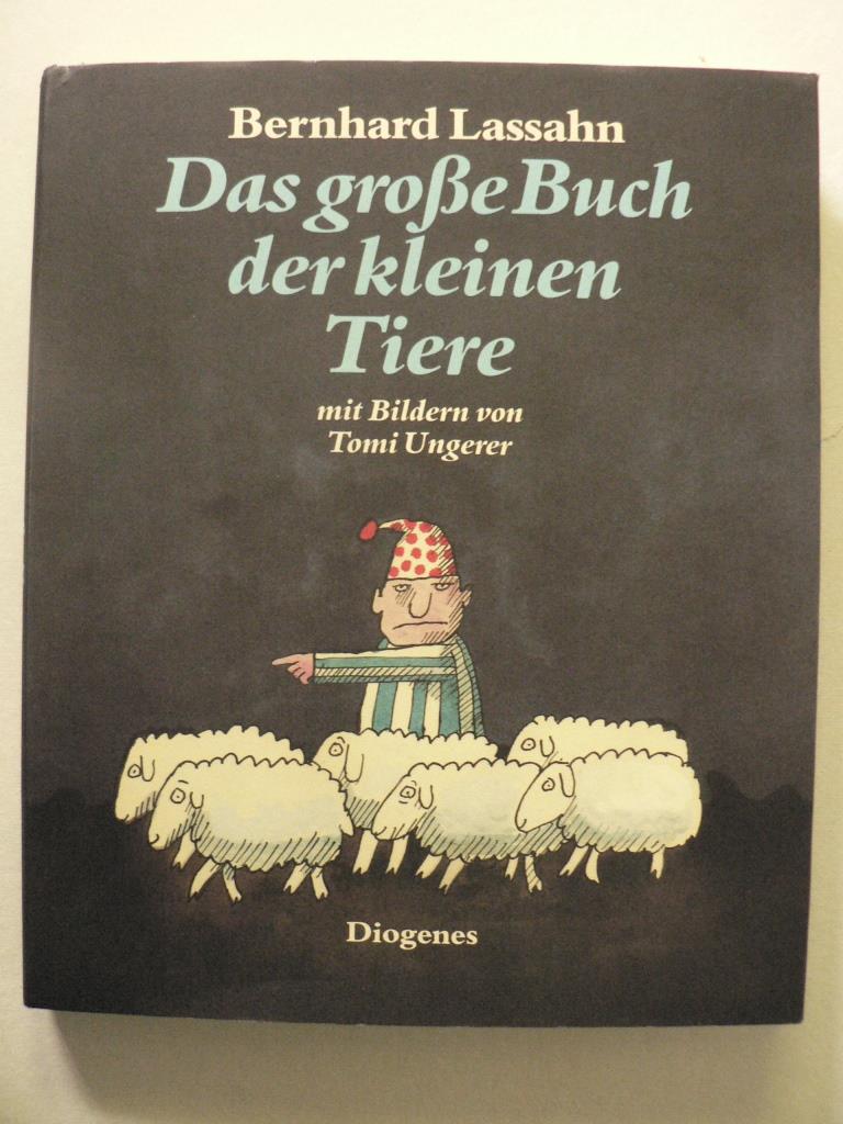 Lassahn, Bernhard/Ungerer, Tomi (Illustr.)  Das groe Buch der kleinen Tiere. Elf Gute-Nacht-Geschichten 