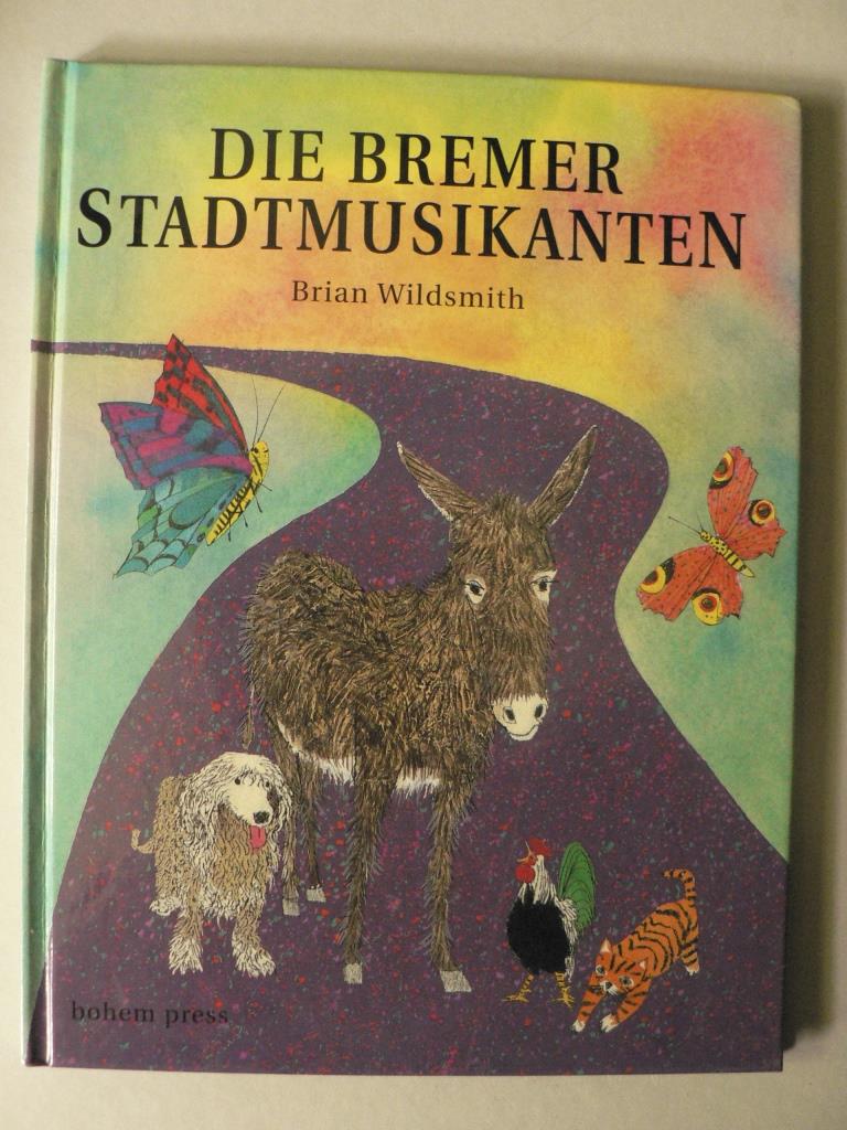 Wildsmith, Brian/Heufemann, Danielle (bersetz.)  Die Bremer Stadtmusikanten 