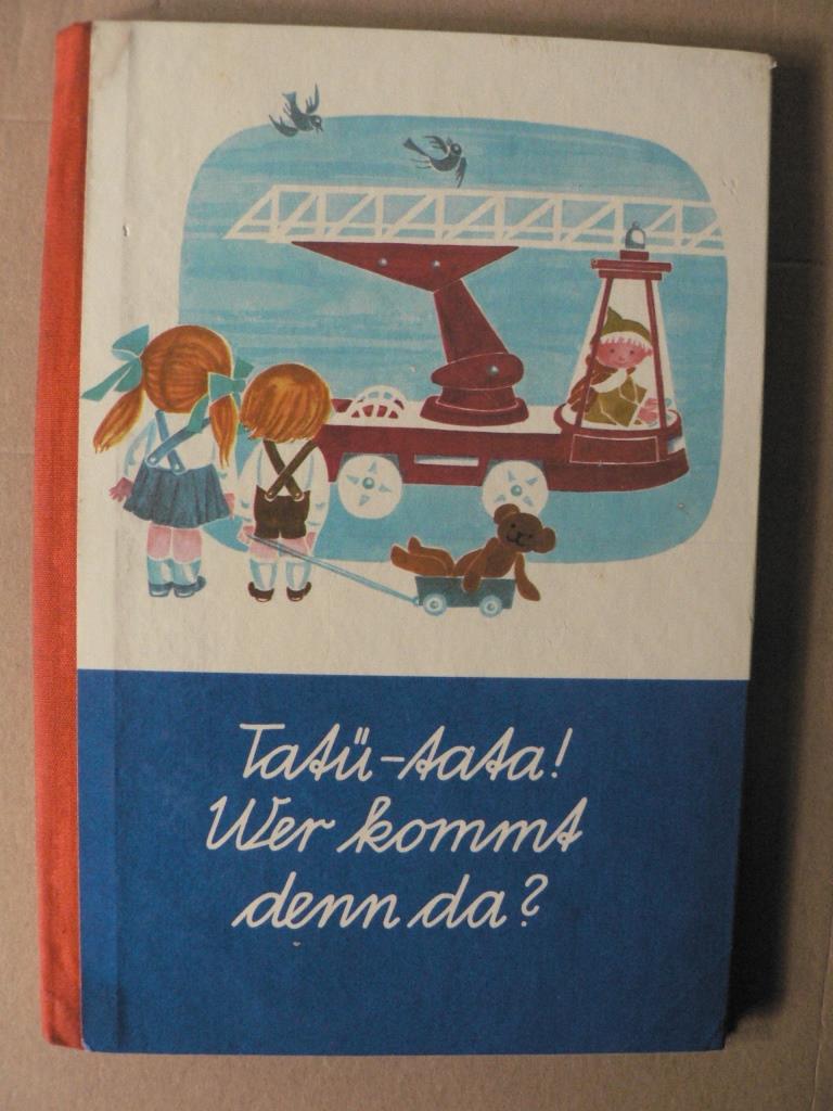 Ursula Sturm (Text)/Walter Krumbach (Liedtexte)/Ingeborg Frost (Illustr.)  Tat-tata! Wer kommt denn da? Ein musikalisches Kinderbuch 