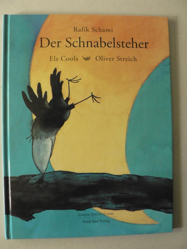 Schami, Rafik/Cools, Els & Streich, Oliver (Illustr.)  Der Schnabelsteher 