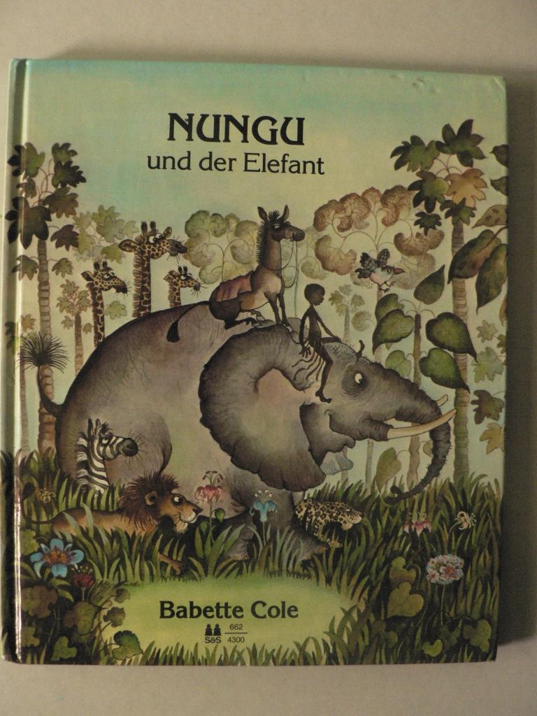 Babette Cole  Nungu und der Elefant 