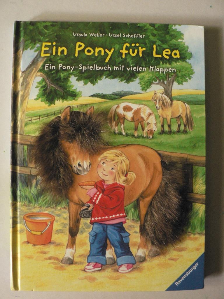 Scheffler, Ursel/Weller, Ursula  Ein Pony fr Lea. Ein Pony-Spielbuch mit vielen Klappen 