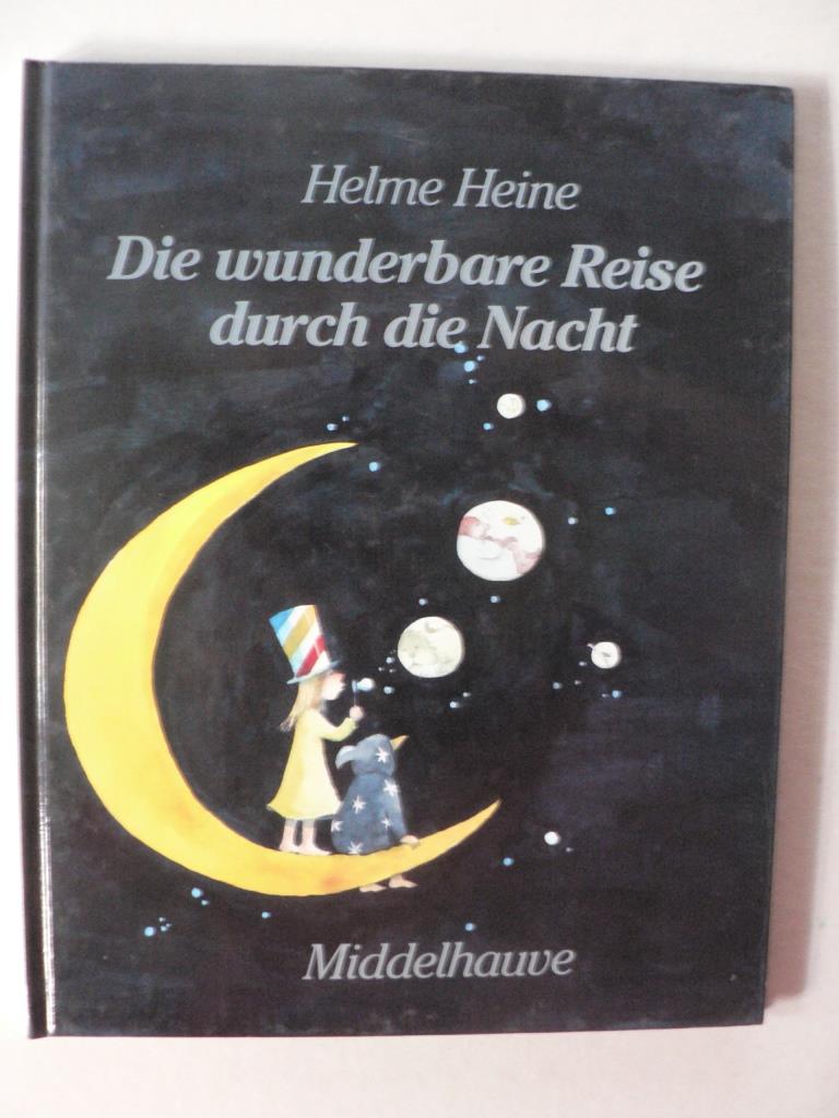 Heine, Helme  Die wunderbare Reise durch die Nacht 