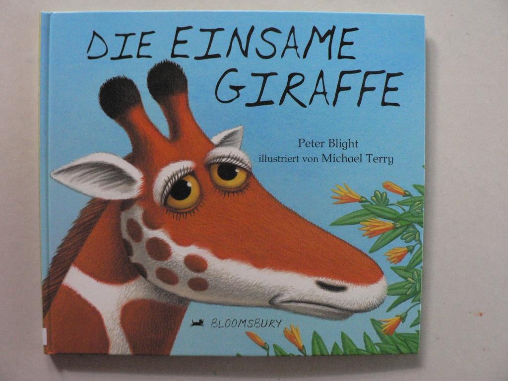 Blight, Peter/Terry, Michael (Illustr.)/Plange, Monica (bersetz.)  Die einsame Giraffe 