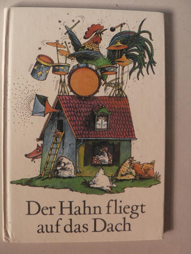 Klaus Vonderwerth (Illustr.)/Manfred Schmitz  Der Hahn fliegt auf das Dach. 10 Kanons auf Texte von Kindern 