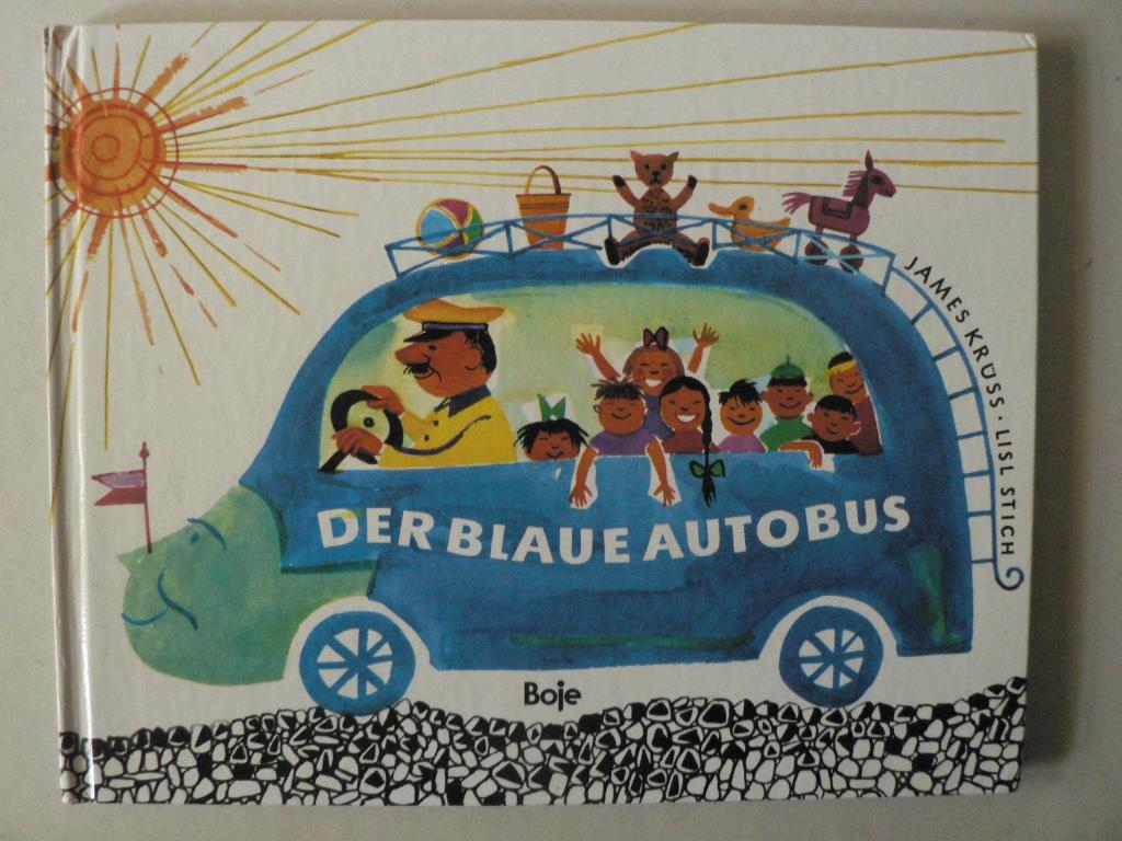 Krss, James/Stich, Lisl (Illustr.)  Der blaue Autobus 