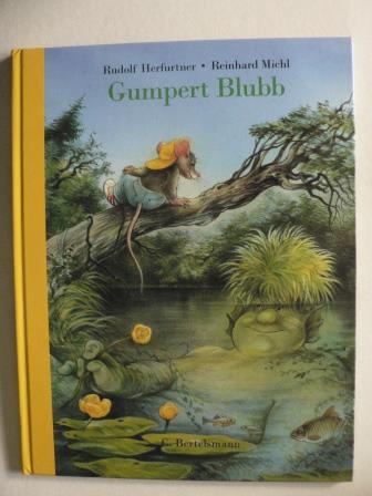 Herfurtner, Rudolf/Michl, Reinhard (Illustr.)  Gumpert Blubb 
