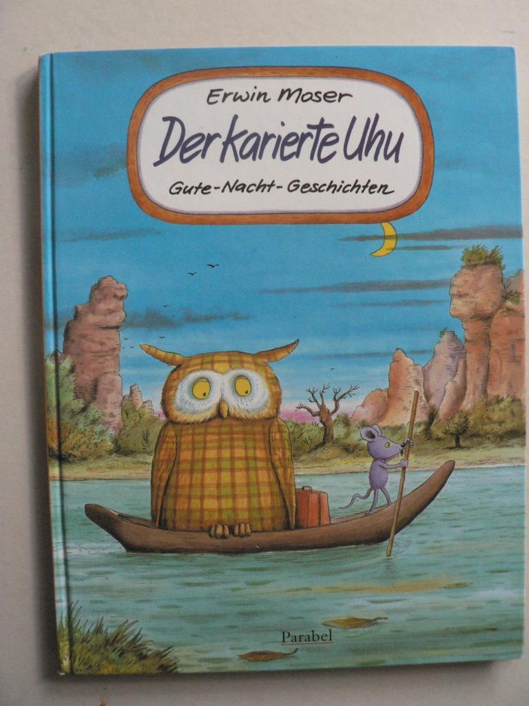 Moser, Erwin  Der karierte Uhu - Gute-Nacht-Geschichten 