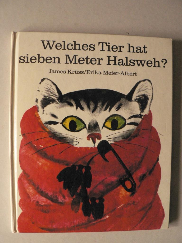 Erika Meier-Albert (Illustr.)/James Krss (Verse)  Welches Tier hat sieben Meter Halsweh? Ein Rtselbilderbuch 