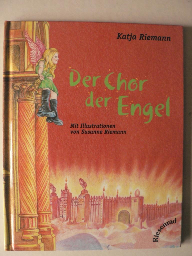 Riemann, Katja/Riemann, Susanne (Illustr.)  Der Chor der Engel 
