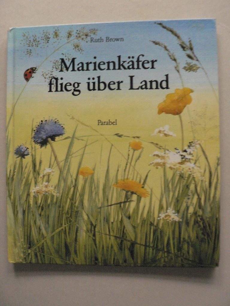 Ruth Brown/Hans Georg Lenzen (bersetz.)  Marienkfer flieg ber Land 