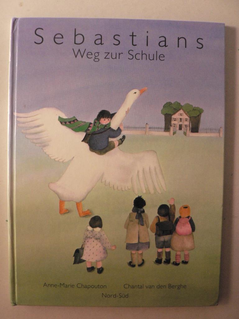 Van den Berghe, Chantal (Illustr.)/Chapouton, Anne-Marie/Haupt, Barbara (bersetz.)  Sebastians Weg zur Schule 