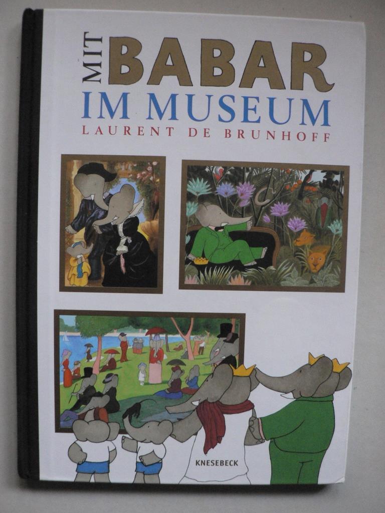 Brunhoff, Laurent de/Straass, Veronica  Mit Babar im Museum 