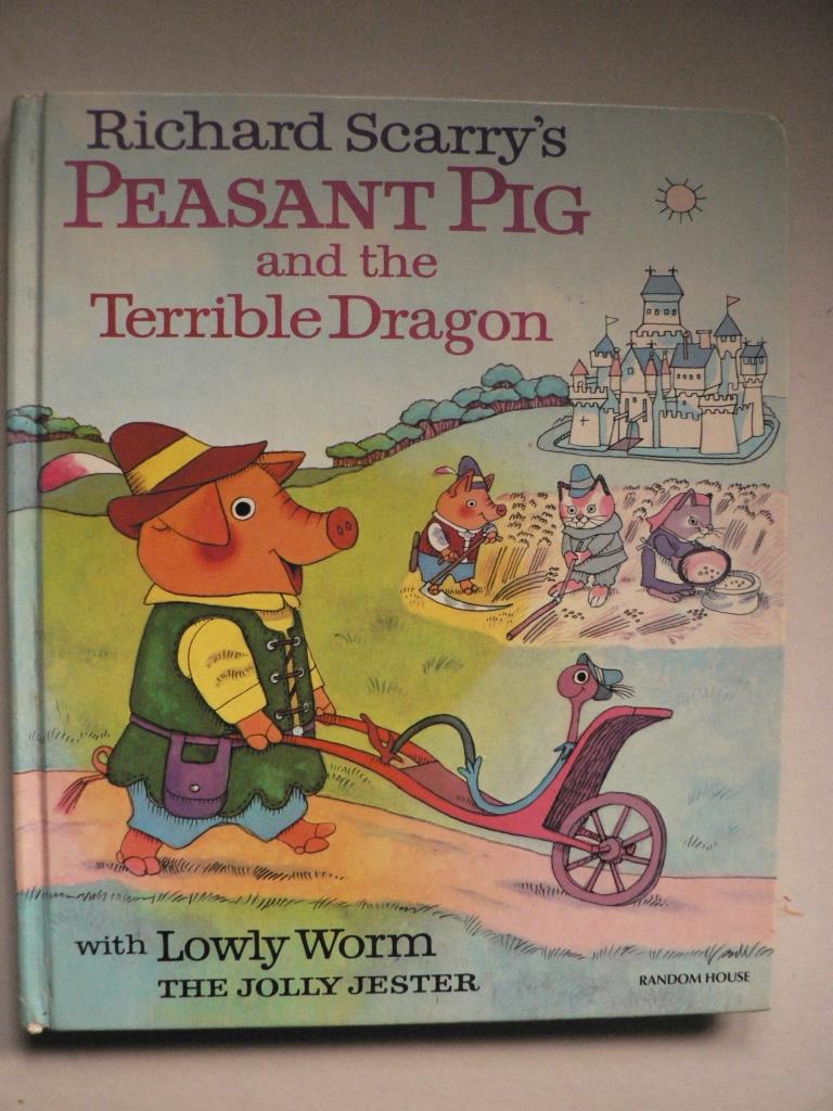 Richard Scarry  Peasant Pig and the Terrible Dragon wioth Lowly Worm the Jolly Jester 