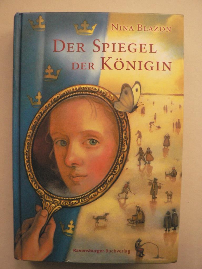 Blazon, Nina/Sauvant, Henriette (Illustr.)  Der Spiegel der Knigin 
