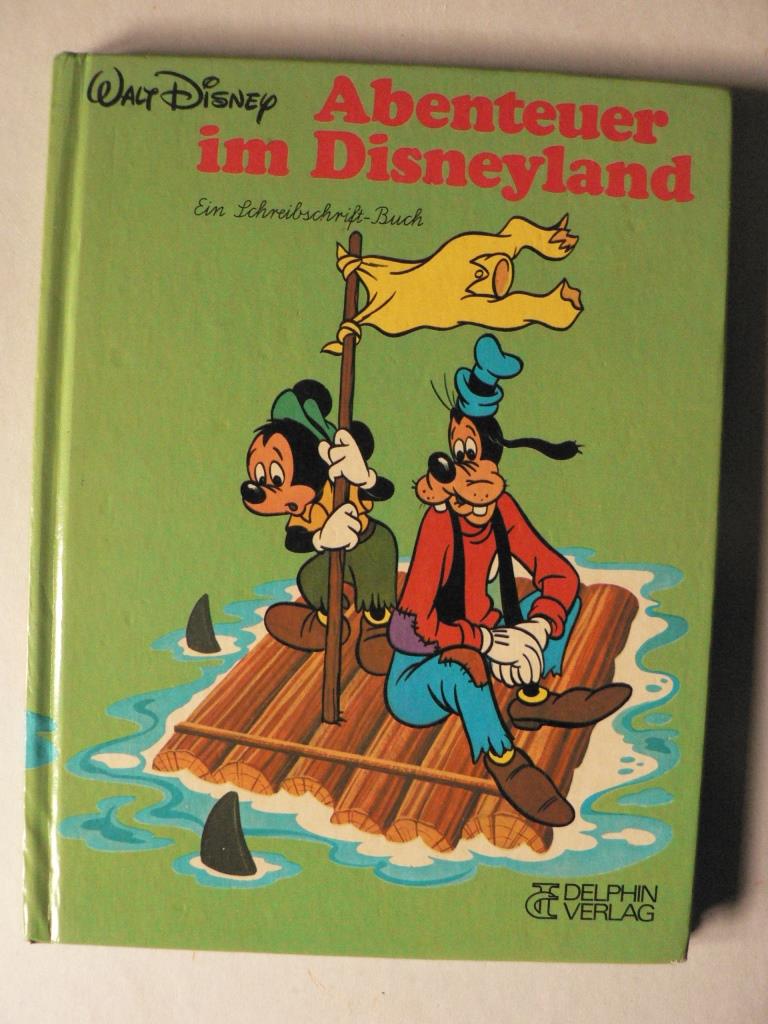 Walt Disney  Abenteuer im Disneyland . Ein Schreibschrift-Buch 