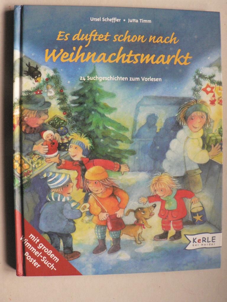 Scheffler, Ursel/Timm, Jutta (illustr.)  Es duftet schon nach Weihnachtsmarkt. 24 Suchgeschichten zum Vorlesen 