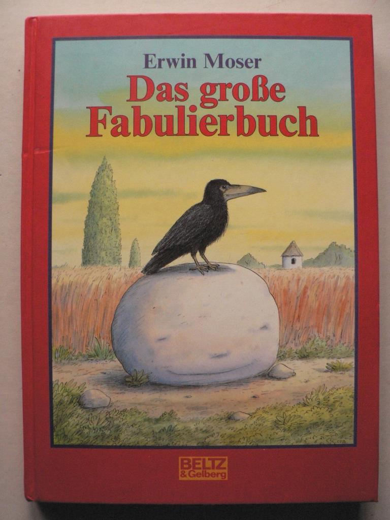 Moser, Erwin  Das groe Fabulierbuch 