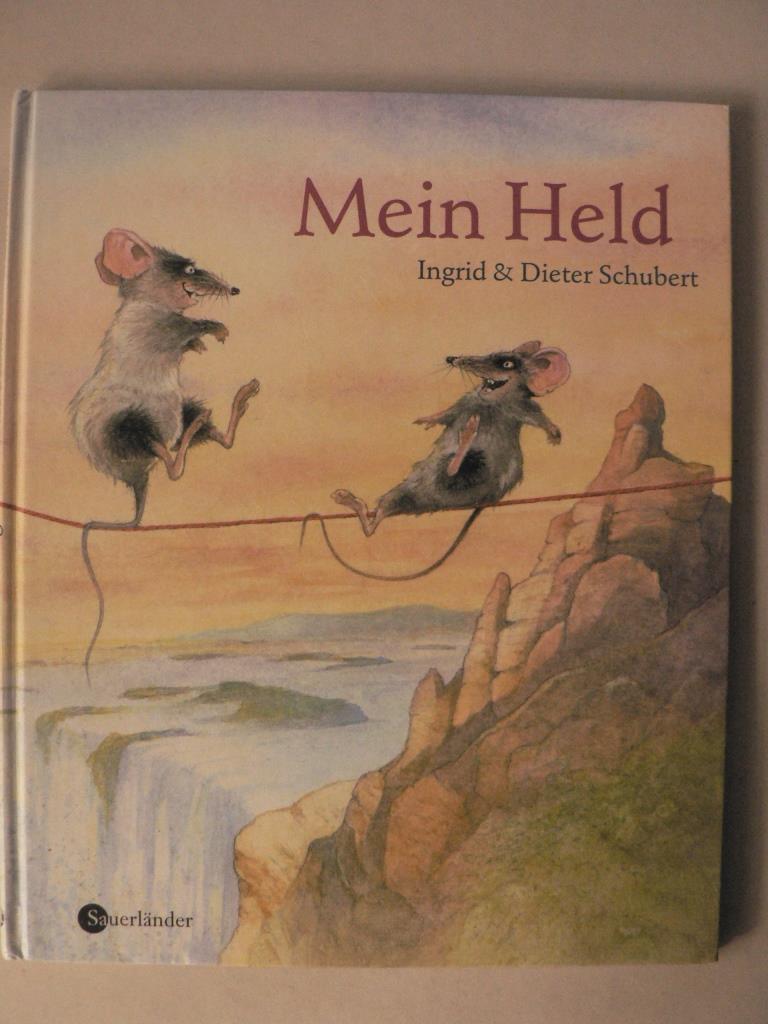 Schubert, Ingrid/Schubert, Dieter  Mein Held 
