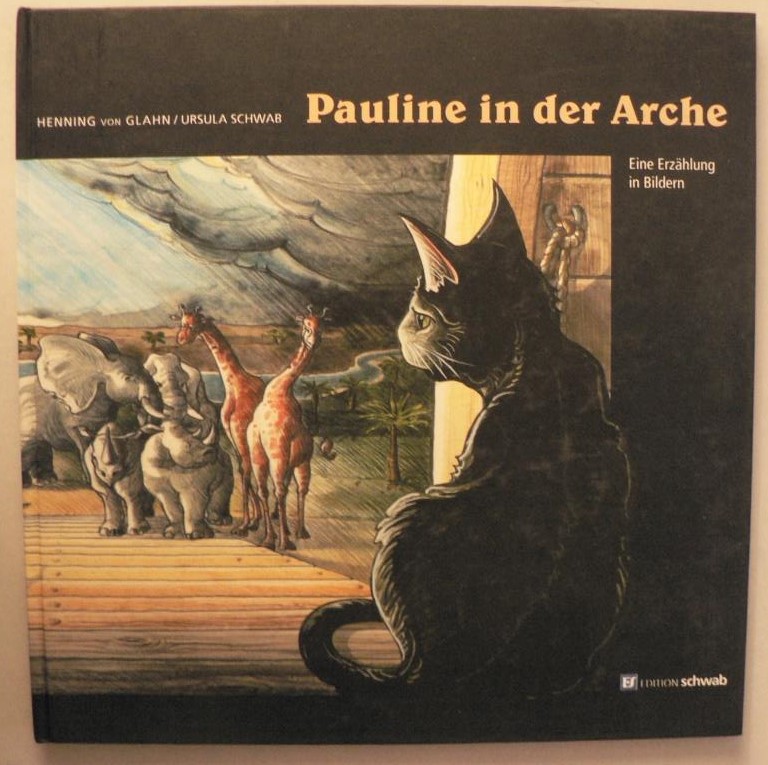 Glahn, Henning von/Schwab, Ursula  Pauline in der Arche - Eine Erzhlung in Bildern 
