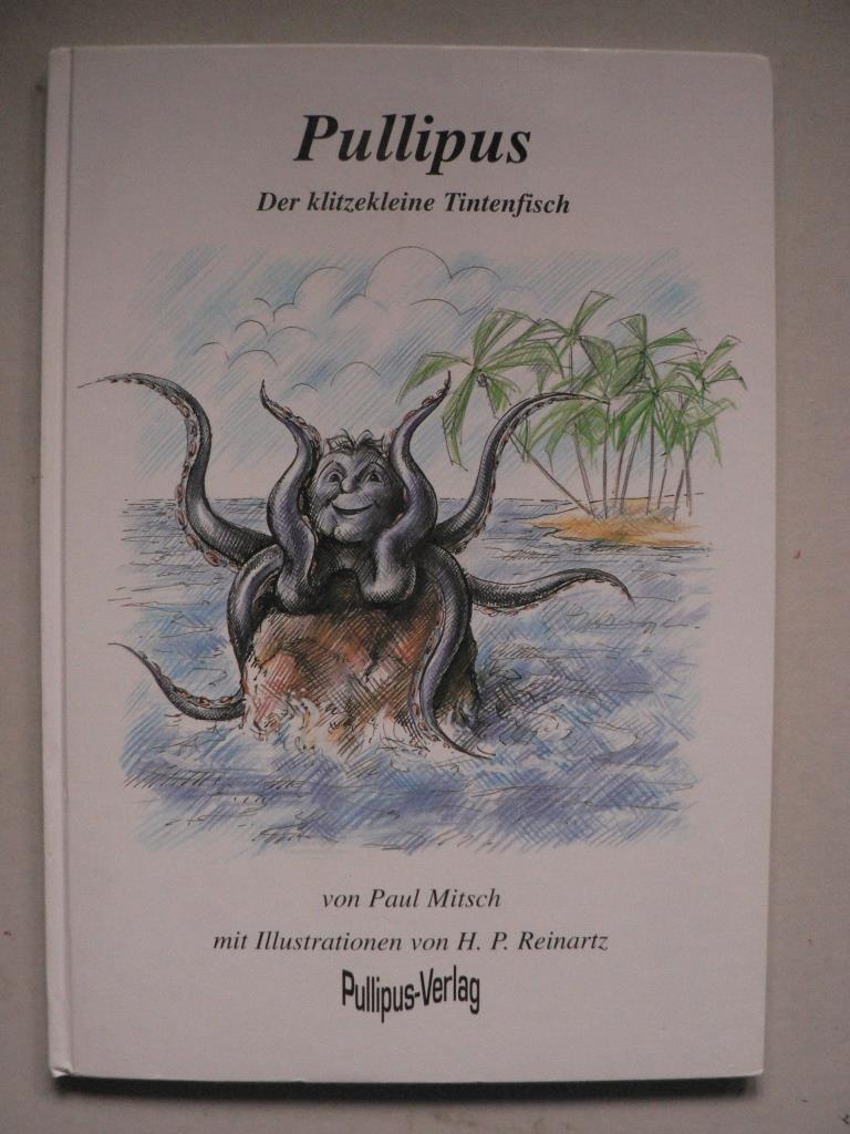 Mitsch, Paul/Reinartz, H.P. (Illustr.)  Pullipus, der klitzekleine Tintenfisch 