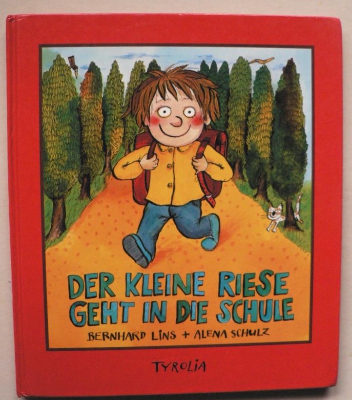 Lins, Bernhard/Schulz, Alena  Der kleine Riese geht in die Schule 