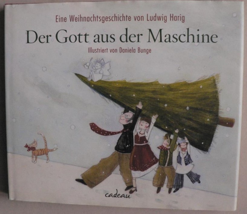 Harig, Ludwig/Bunge, Daniela  Der Gott aus der Maschine - Eine Weihnachtsgeschichte 