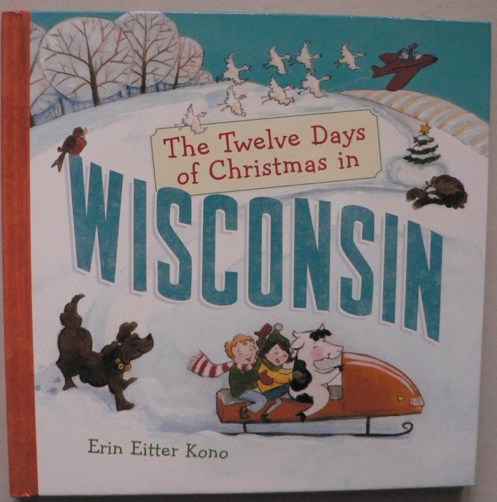 Erin Eiter Kono  The Twelve Days of Christmas in Wisconsin 