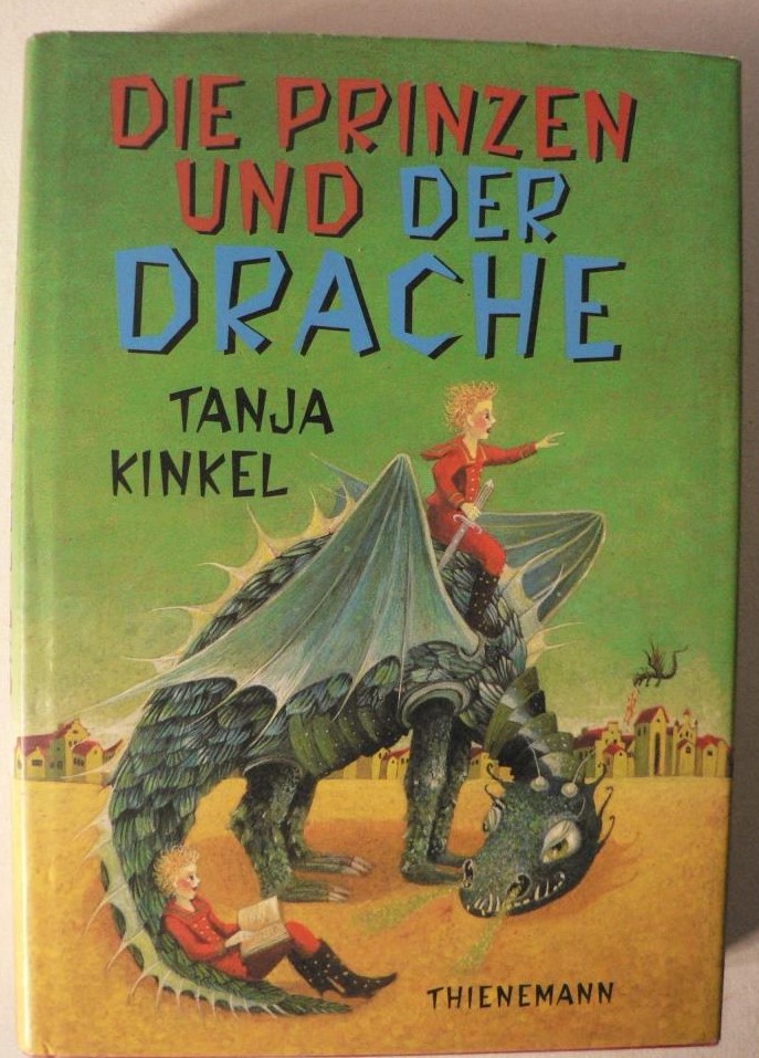 Kinkel, Tanja/Helms, Michaela  Die Prinzen und der Drache 