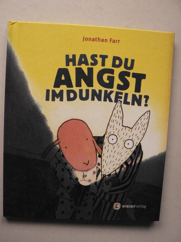 Farr, Jonathan/Oppenheim, Anja (bersetz.)  Hast du Angst im Dunkeln? 